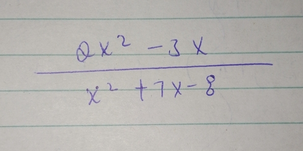  (2x^2-3x)/x^2+7x-8 