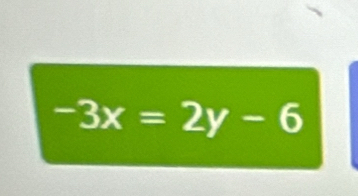 -3x=2y-6