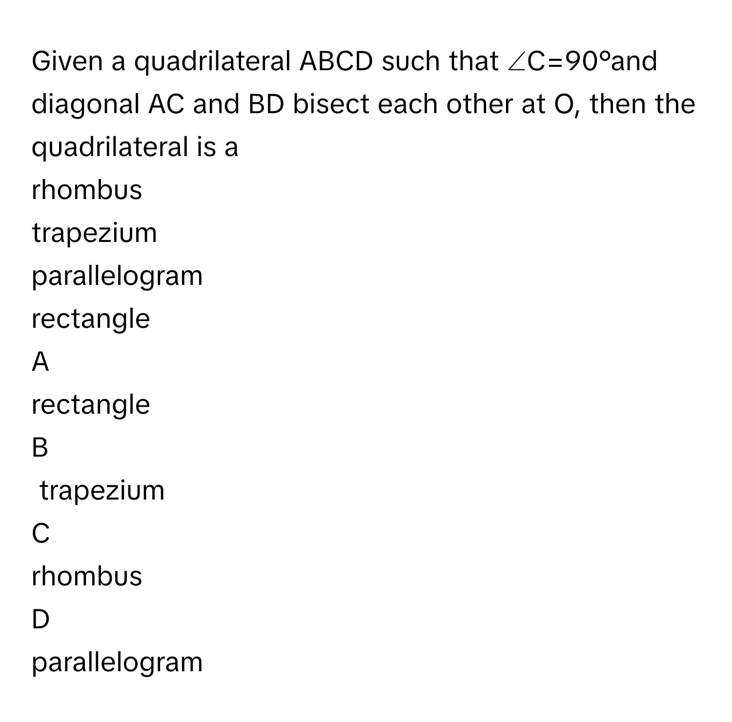Solved: Given a quadrilateral ABCD such that ∠C=90°and diagonal AC and ...