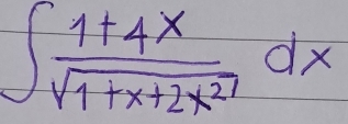 ∈t  (1+4x)/sqrt(1+x+2x^2) dx