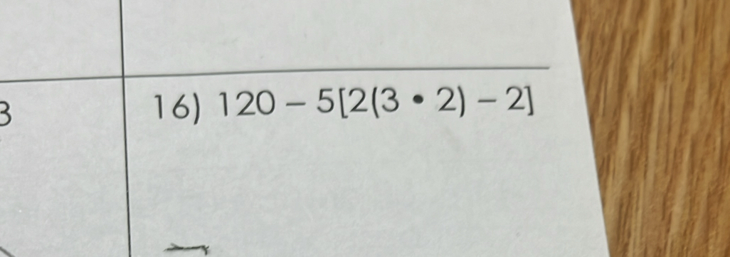 3 16) 120-5[2(3· 2)-2]