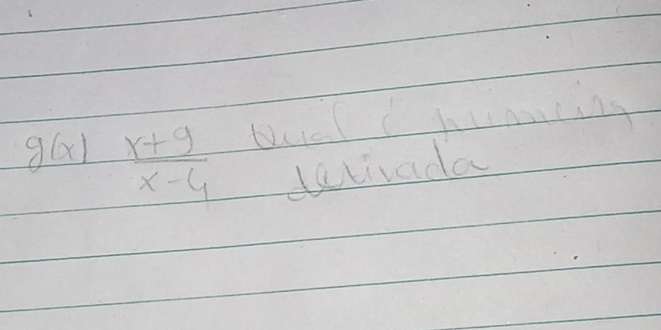 g(x) (x+9)/x-4 
dativada