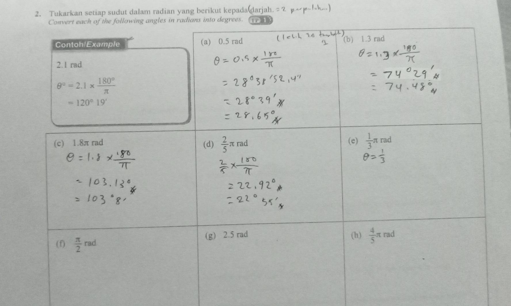 Tukarkan setiap sudut dalam radian yang berikut kepada darjah. 2 ben )