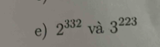 2^(332) và 3^(223)