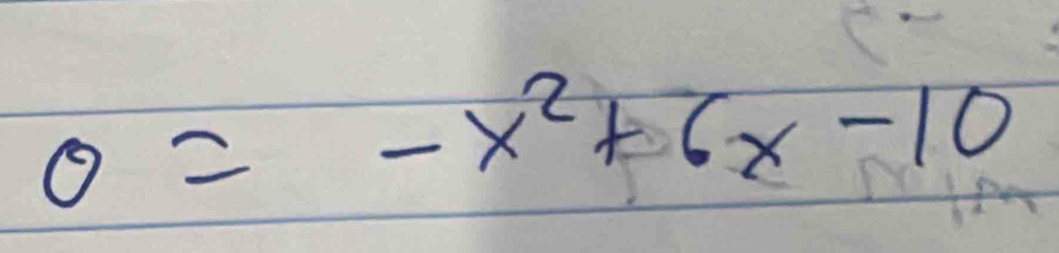 0=-x^2+6x-10