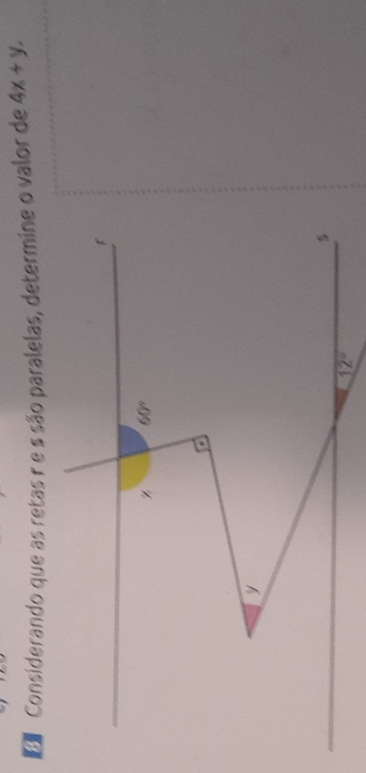 Considerando que as retas r e s são paralelas, determine o valor de 4x+y.
f
60°
y
5
12°