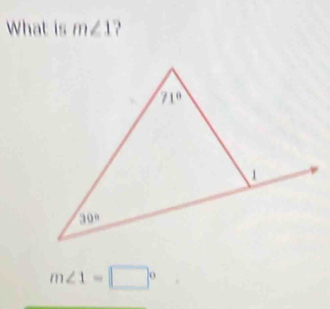 What is m∠ 1.
m∠ 1=□°