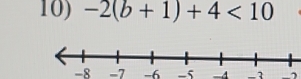 -2(b+1)+4<10</tex>
-8 -7 -6 -5 -4 -1 →