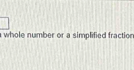 whole number or a simplified fraction