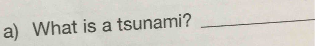 What is a tsunami?_