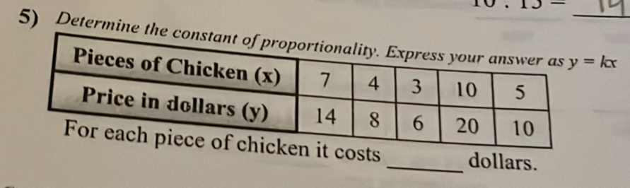 13- 
5) Determine th y=kx _ 
ts _dollars.