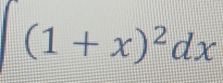 ∈t (1+x)^2dx