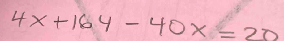 4x+16y-40x=20