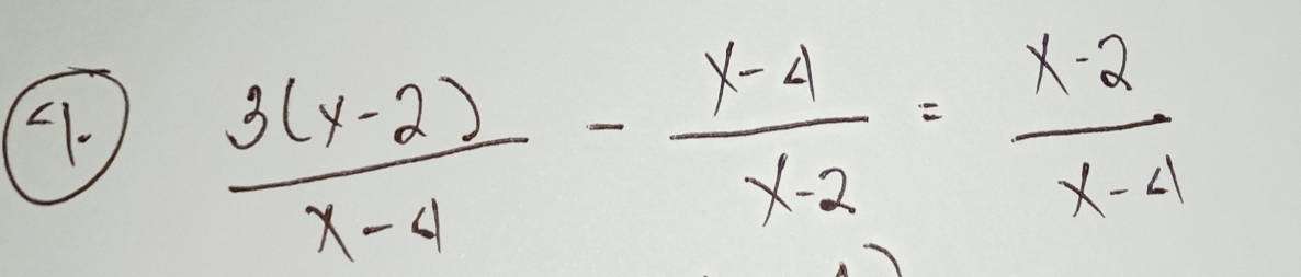  (3(y-2))/x-4 - (y-4)/x-2 = (x-2)/x-4 