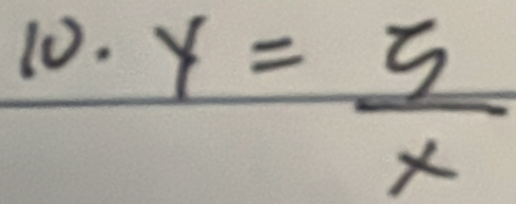 y= 5/x 