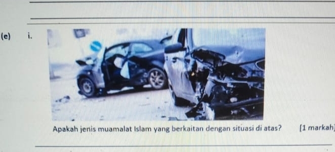 Apakah jenis muamalat Islam yang berkaitan dengan situasi di atas? [1 markah] 
_