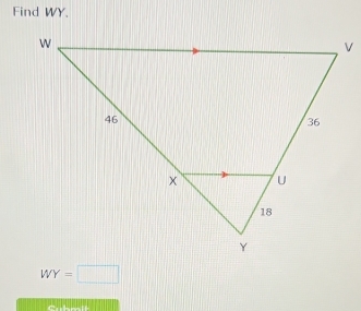 Find WY.
WY=□
Cubmit