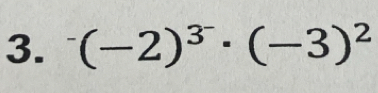 ^-(-2)^3^-· (-3)^2