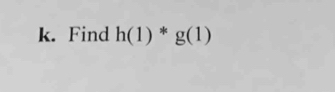 Find h(1)^* g(1)