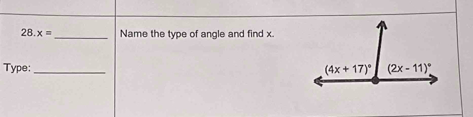 x= _ Name the type of angle and find x.
Type: _