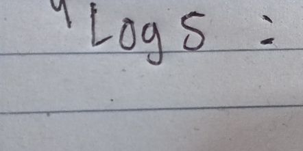 ^4log 5=