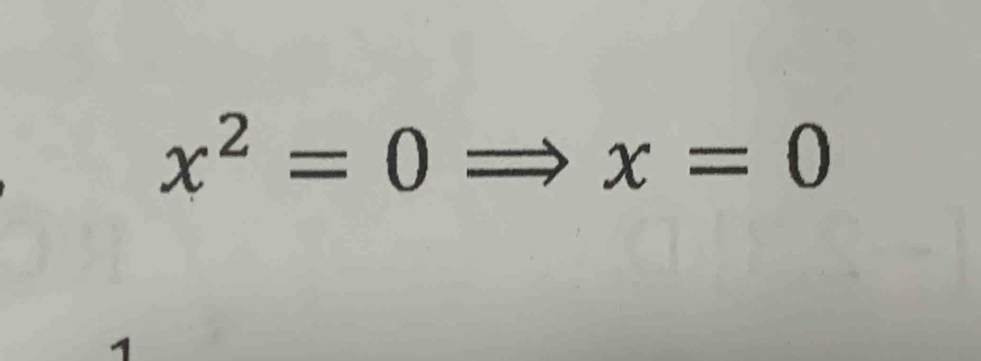 x^2=0.
x=0