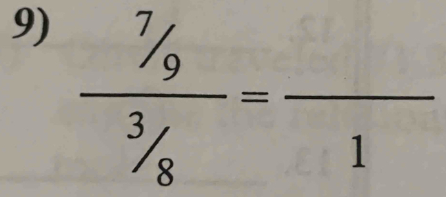  (7/9)/3/8 =frac 1