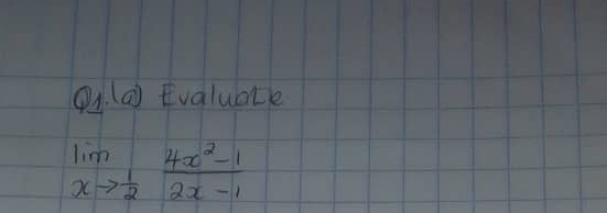 ((a) Evaluale
limlimits _xto  1/2  (4x^2-1)/2x-1 