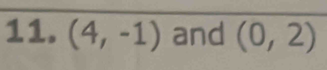 (4,-1) and (0,2)