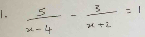  5/x-4 - 3/x+2 =1