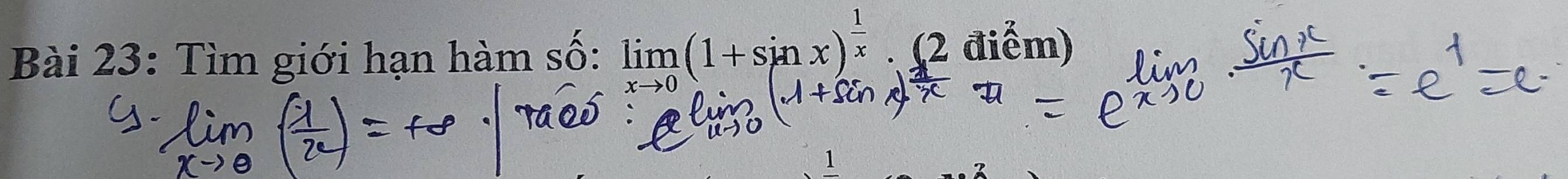 Tìm giới hạn hàm số: limlimits _xto 0(1+sin x)^ 1/x  (2 điểm)