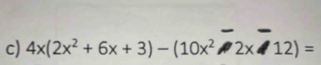 4x(2x^2+6x+3)-(10x^2-2x-12)=