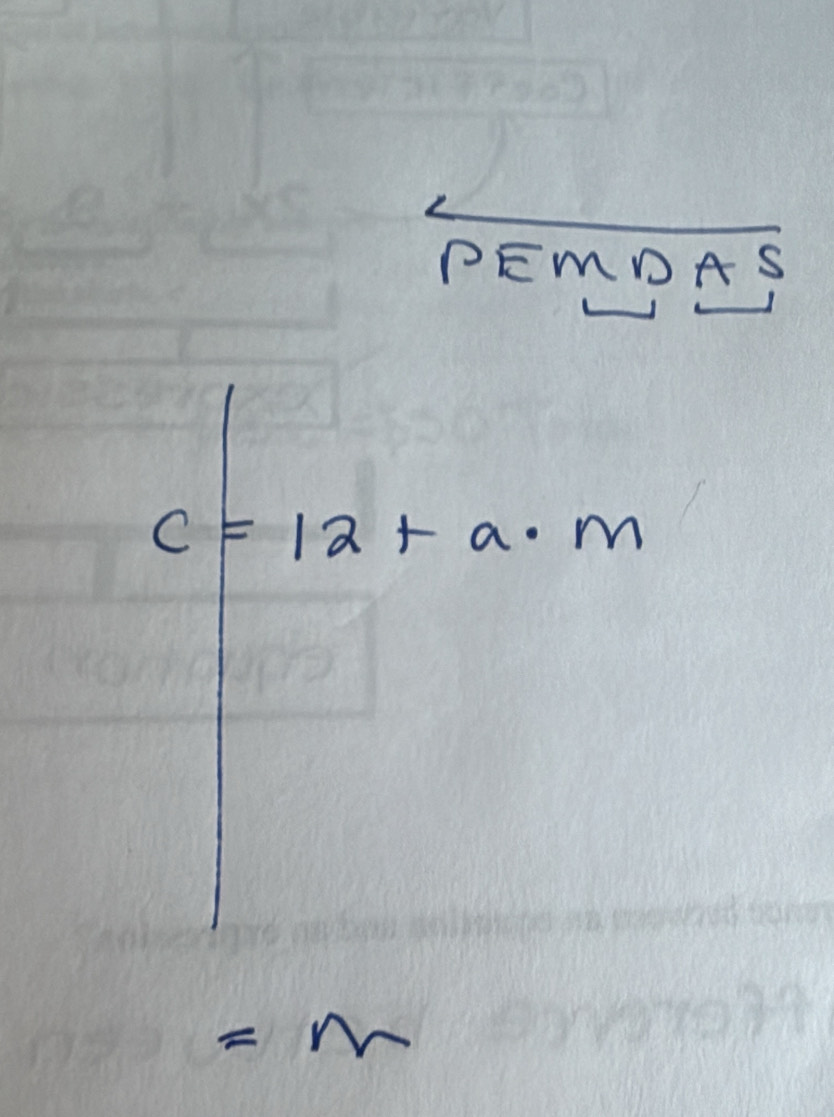 PEMDAS
C=12+a· m