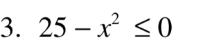 25-x^2≤ 0