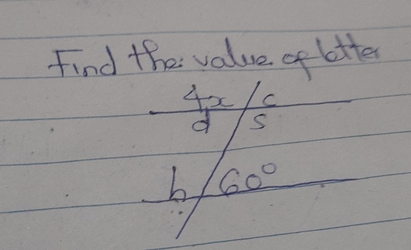 find the value of letter 
4o C 
d S 
b 60°