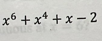 x^6+x^4+x-2