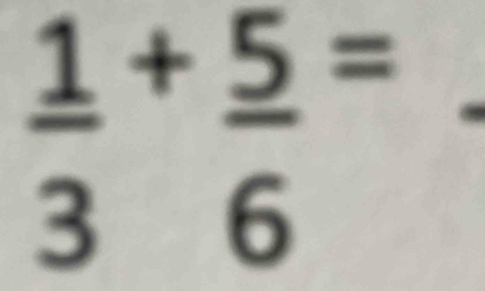 frac 13^((+frac 5)6)^=
_