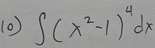 (0) ∈t (x^2-1)^4dx