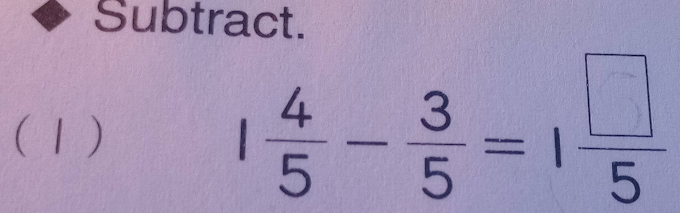 Subtract. 
(1) 
'1s