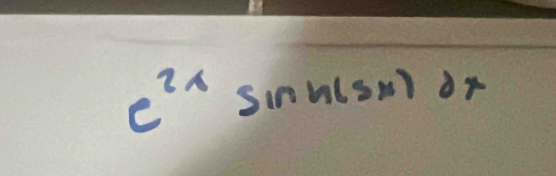 e^(2x)sin h(5x)dx