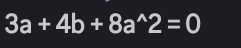 3a+4b+8a^(wedge)2=0