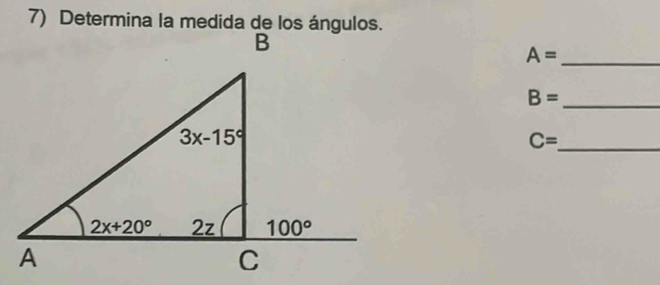 Determina la medida de los ángulos.
A= _
B= _
C= _