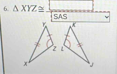 △ XYZ≌  □ /SAS  _ 