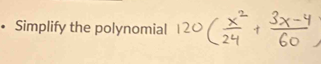 Simplify the polynomial