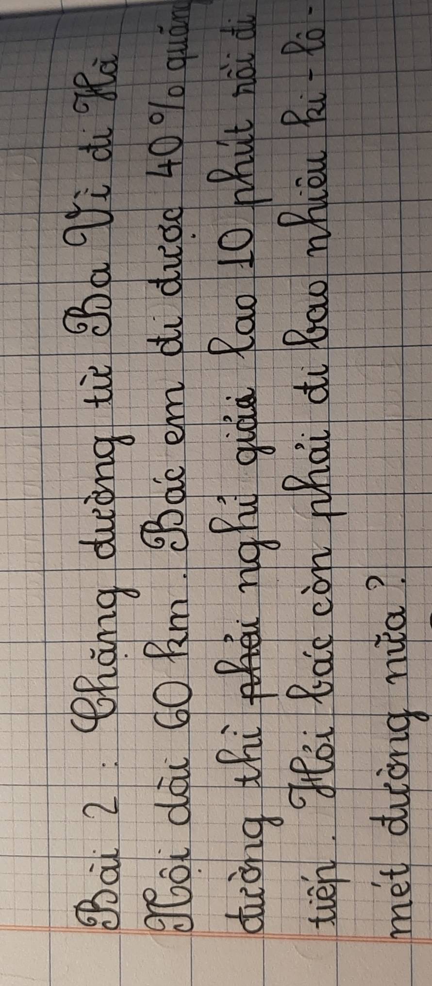 chāng duèng tiē 3ba qi du Ma
g60i dà: 60 Rm. SBde em di duàd 40 % 0 quán 
duing thih righí quāà Rao 10 phut nài d 
tiēn fái bào còn whài ai bao Mhuèu Ri Rò 
met duròng nua?