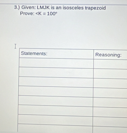 3.) Given: LMJK is an isosceles trapezoid 
Prove: