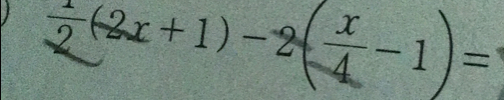 (2x+1)-2(--1)=