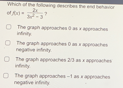 Solved: Which of the following describes the end behavior of f(x)= 2x ...