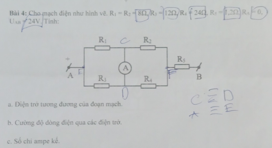 Cho mạch điện như hình vẽ. R_1=R_2= 8Omega _sqrt(1)/R_3= 12Omega _+ R_4 24Omega R_5=1,2Omega R_A =0
U_AB!= 24V Tính:
a. Điện trở tương đương của đoạn mạch.
b. Cường độ dòng điện qua các điện trở.
c. Số chi ampe kế.