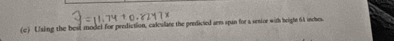 Using the best model for prediction, calculate the predicted arm span for a senior with height 61 inches.